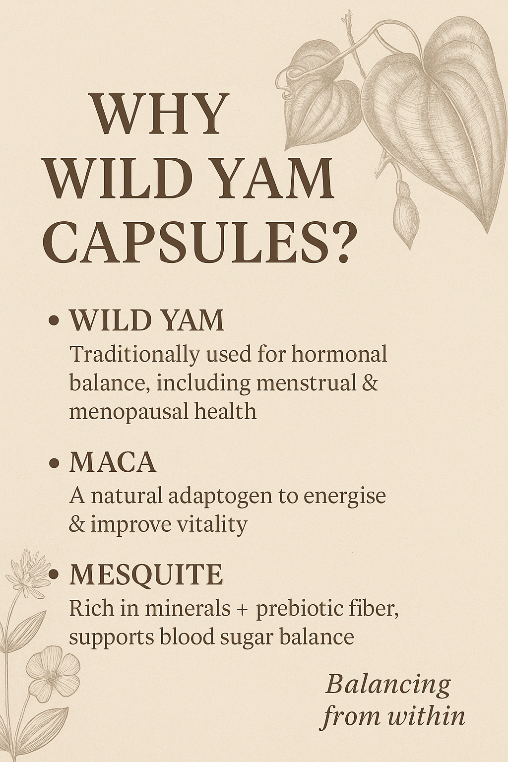 Wild Yam | Maca | Mesquite Capsules - Hormone Balance from within